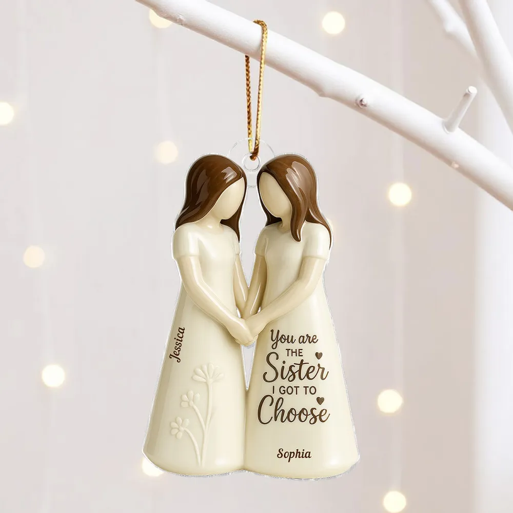 Hand-in-Hand Sisters Acrylic Ornament – You Are the Sister I Got to Choose – Heartfelt Custom Gift for Friends Who Are Like Family - Image 3