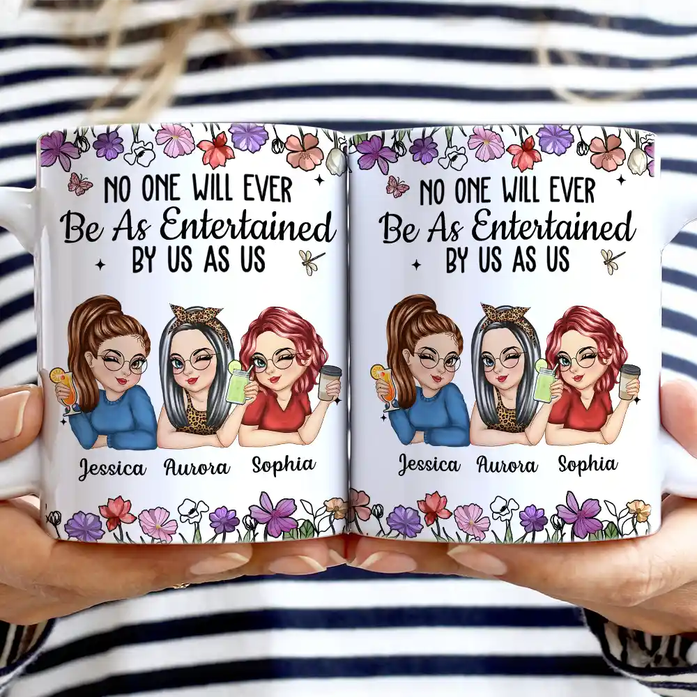 “No One Will Ever Be As Entertained By Us As Us” White Ceramic Mug, Personalized Best Friend Gift, Creative Sister Cup - Image 2