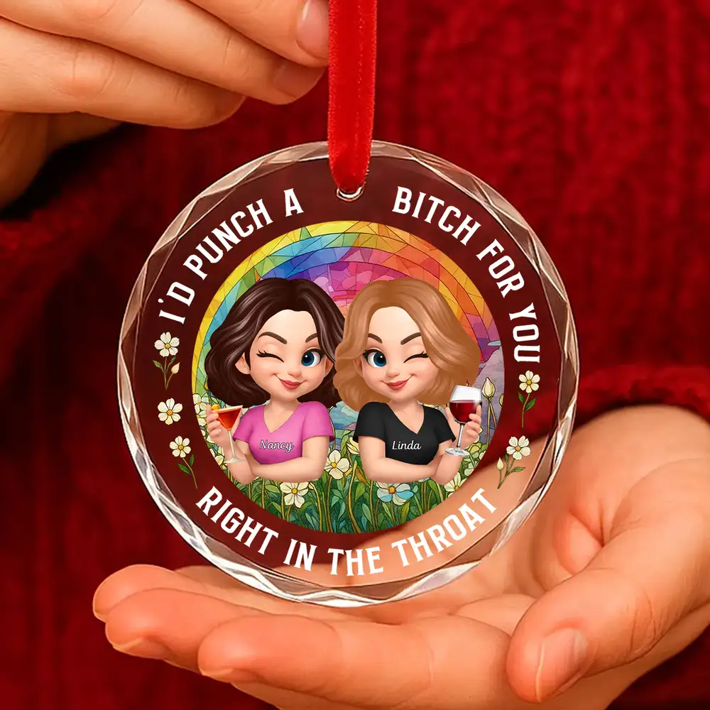 Personalized Crystal Ornament - “I’d Punch a Bitch for You” Funny Best Friend Holiday Gift - Image 2