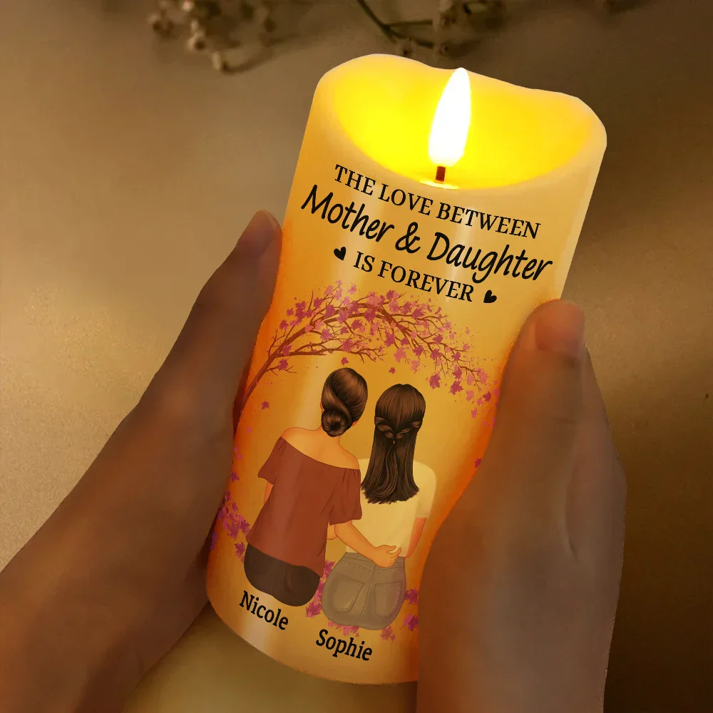 The Love Between Mother & Daughters Is Forever - Personalized Flameless LED Candle Gift for Mom, Custom Gift for Mother and Daughters - Image 6
