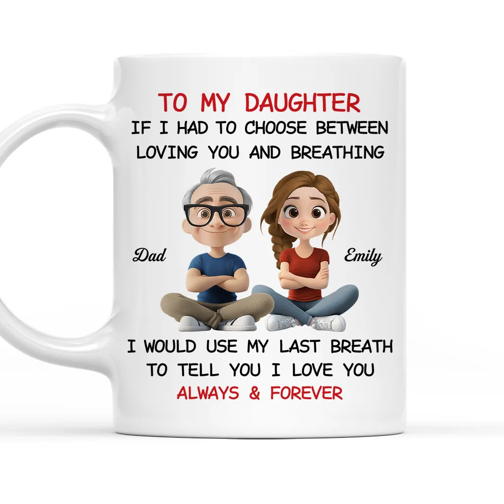 Father-to-Daughter Ceramic Mug, heartfelt “To My Daughter” quote,touching illustration, perfect gift for daughter, birthday or graduation