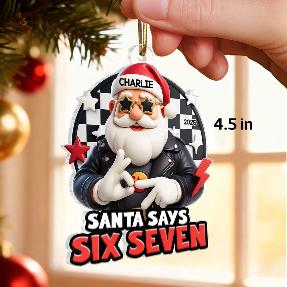 Santa Says Six Seven Personalized Acrylic Ornament – Cool Teen Slang Christmas Decor, Unique Funny Gift for Grandkids & Kids - Image 2