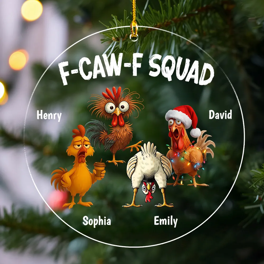 Custom F-CAW-F Squad Acrylic Ornament with Cartoon Chickens, Personalized Names, Unique Christmas Tree Decor & Gag Gift for Your Crew