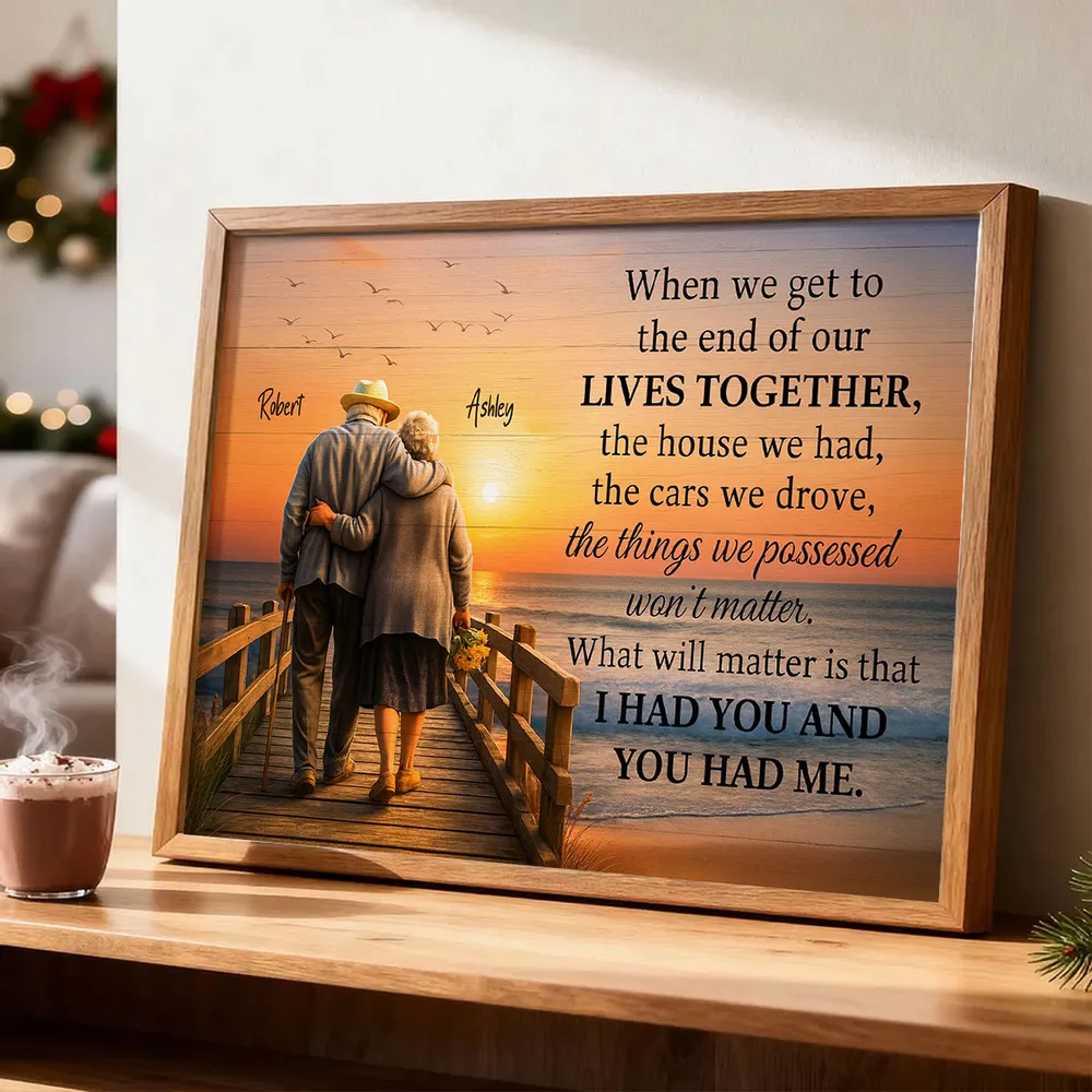 When We Get to the End of Our Lives Together Personalized Poster – Sentimental Couple Wall Art, Meaningful Anniversary or Wedding Gift - Image 10
