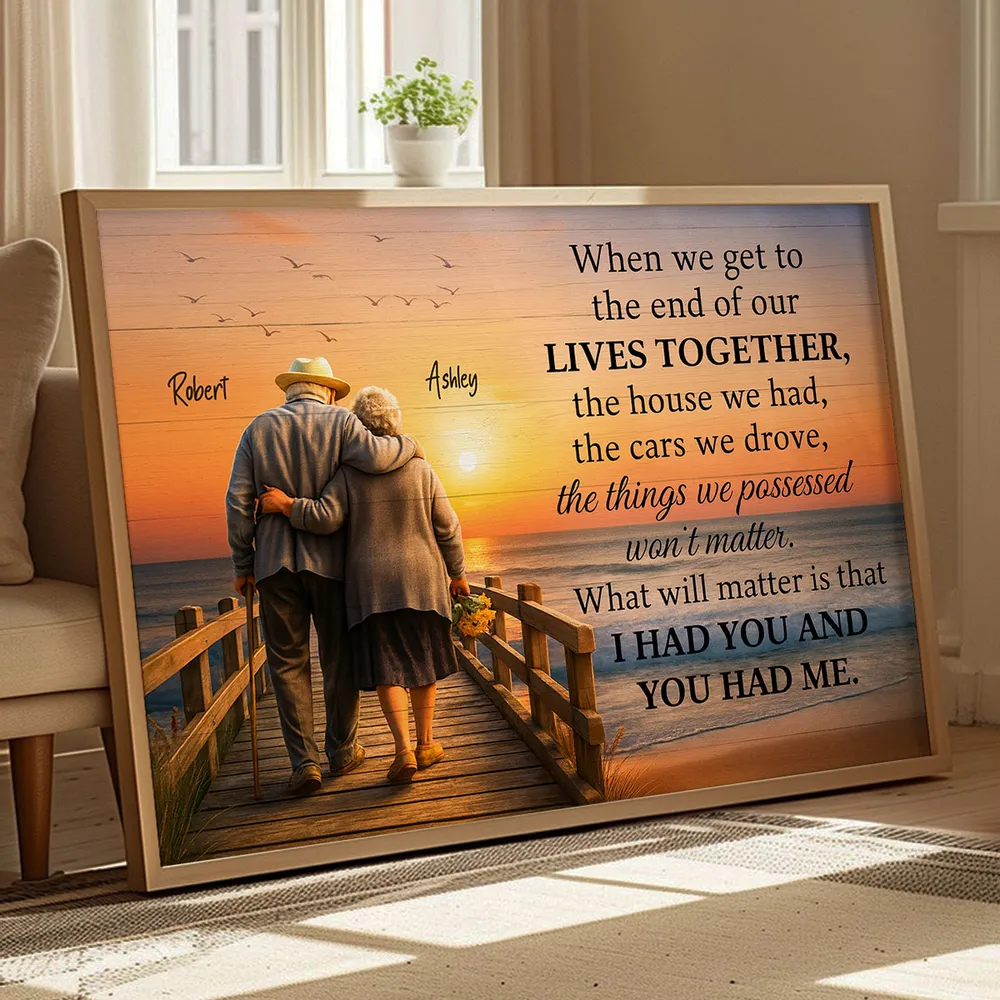 When We Get to the End of Our Lives Together Personalized Poster – Sentimental Couple Wall Art, Meaningful Anniversary or Wedding Gift - Image 7