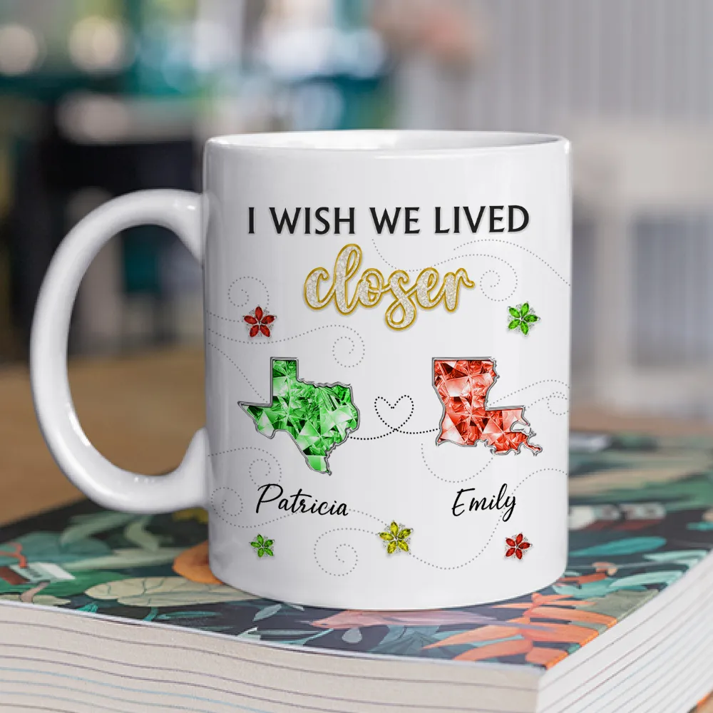 Personalized Ceramic Mug I Wish We Lived Closer Long-Distance Friendship Quote Unique Gift for Best Friend - Image 2