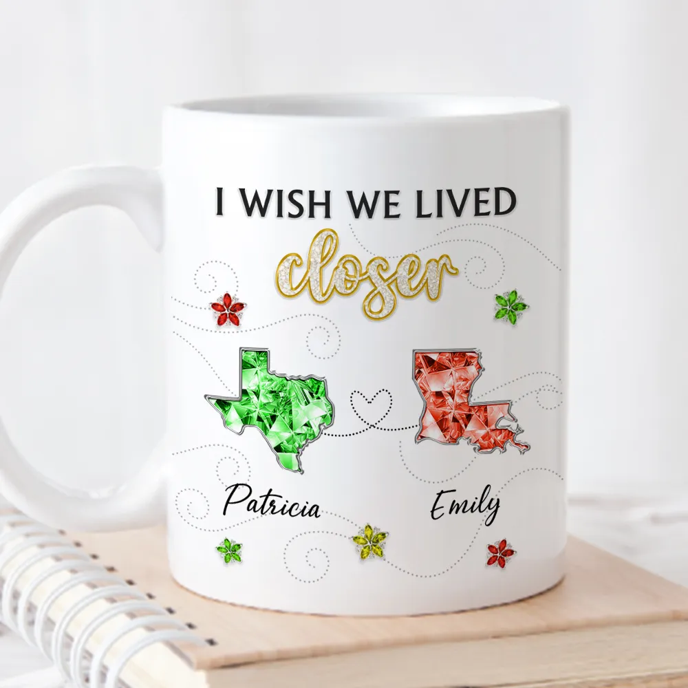 Personalized Ceramic Mug I Wish We Lived Closer Long-Distance Friendship Quote Unique Gift for Best Friend - Image 7