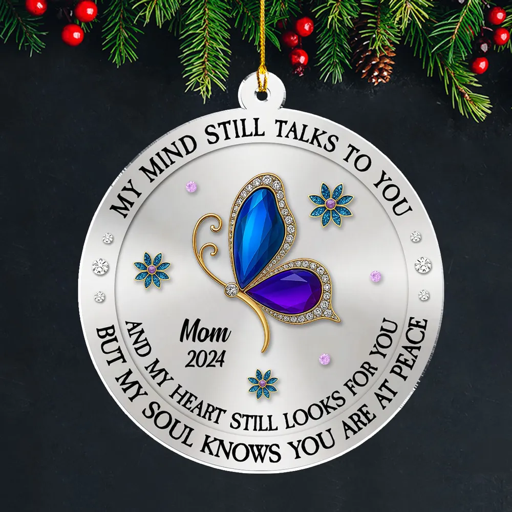 My Mind Still Talks To You Memorial Acrylic Ornament, Personalized Remembrance Christmas Gift That Brings Comfort - Image 3