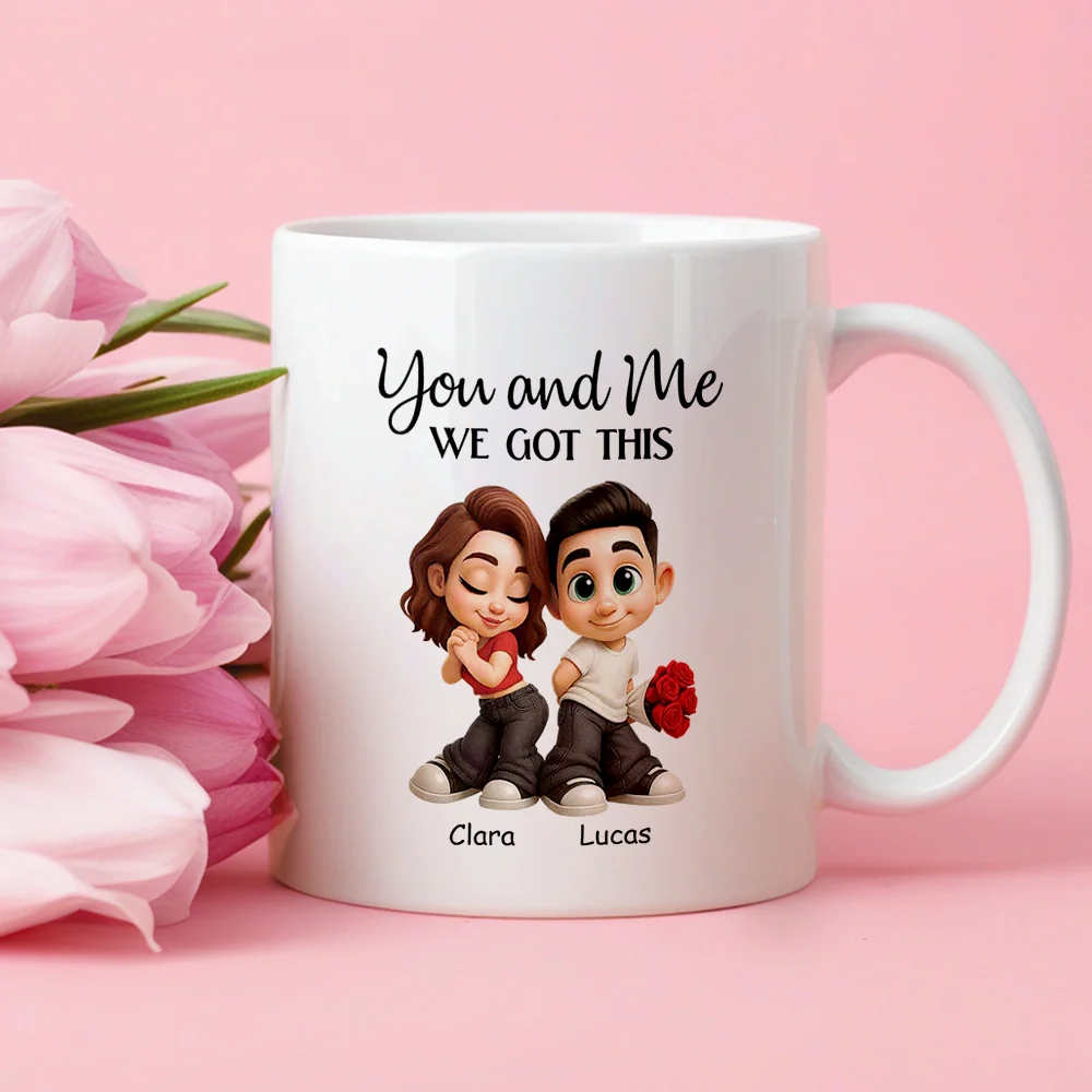 You and Me We Got This White Ceramic Mug Personalized Couple Gift Sweet Cartoon Love Message for Morning Coffee