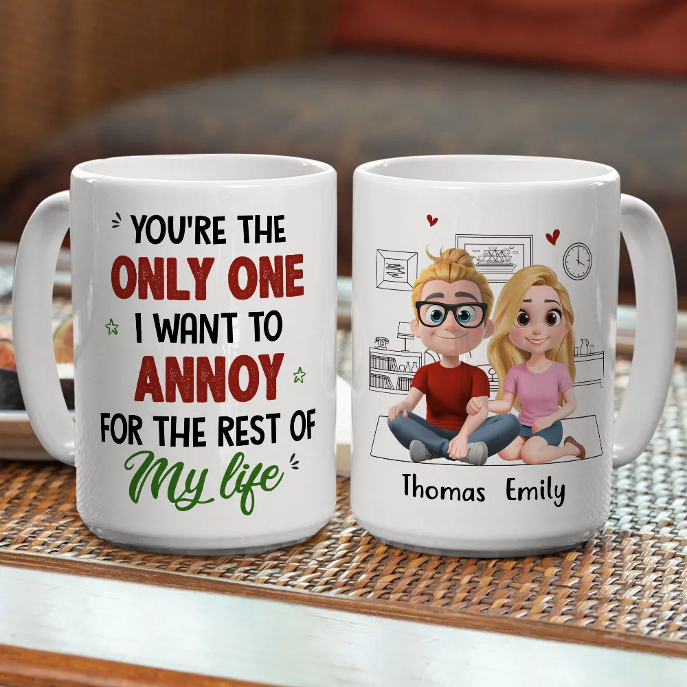 Personalized Ceramic Mug You're The Only One I Want To Annoy Cute Couple Illustration Unique Gift for Partner - Image 6