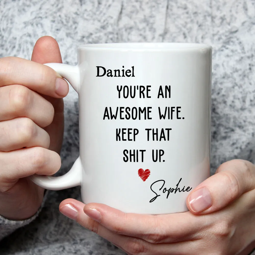 You Are An Awesome Wife White Ceramic Mug - Cheeky Love Note Style, Unique Creative Gift for Your Wife - Image 3