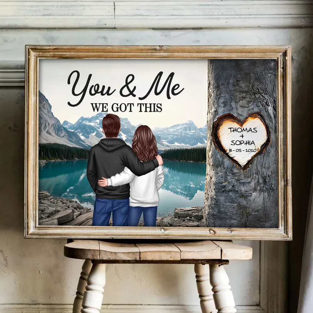 Personalized Couple Hugging Poster, You & Me We Got This Mountain Lake Wall Art, Unique Gift for Him or Her - Image 3