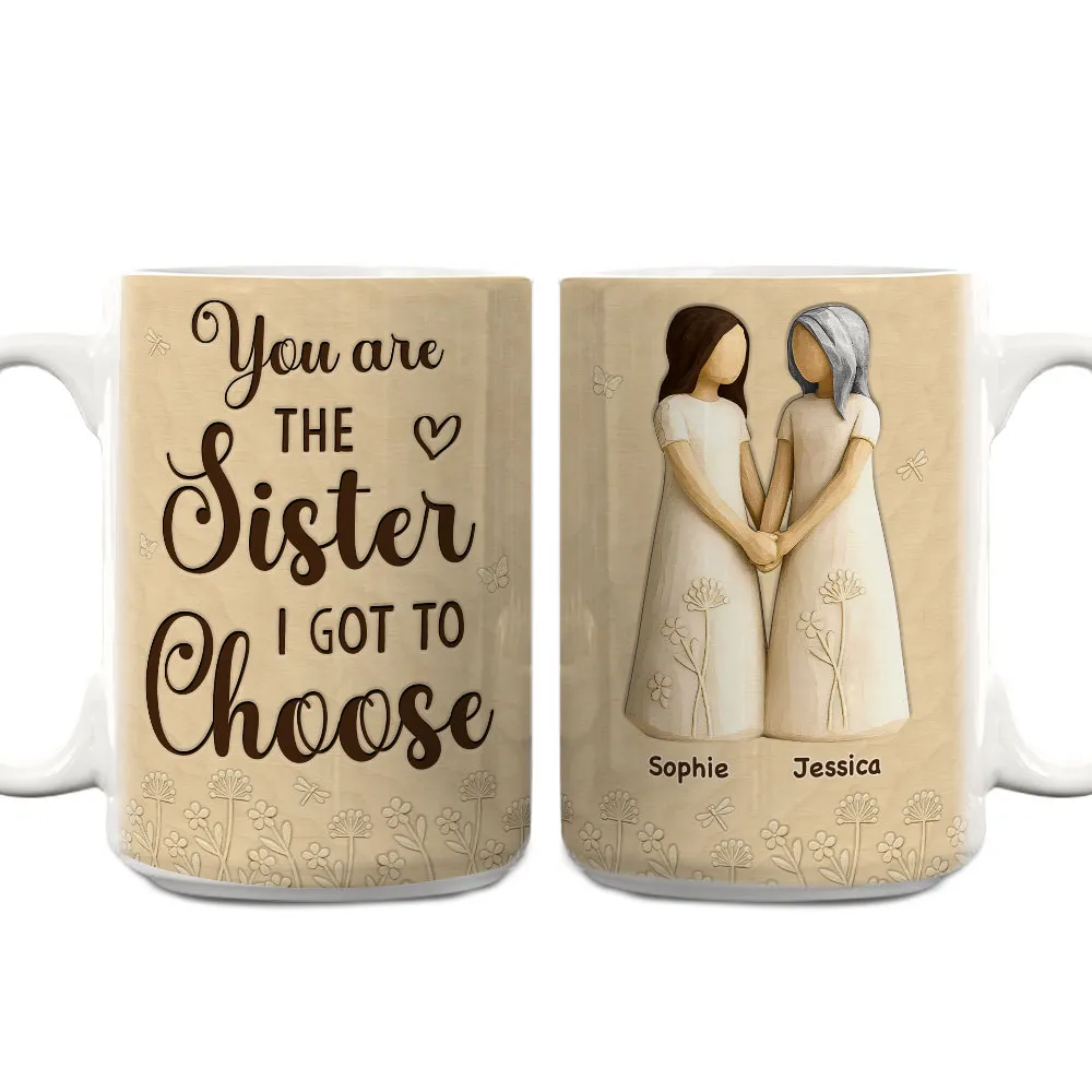 You Are The Sister I Got To Choose Ceramic Mug, Sisters Holding Hands Art, Thoughtful Personalized Gift for Sister - Image 6