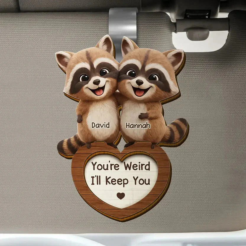 Personalized 2-Layer Wooden Car Visor Clip Cute Raccoon Couple Hugging, Funny You're Weird I'll Keep You, Unique Gift - Image 5