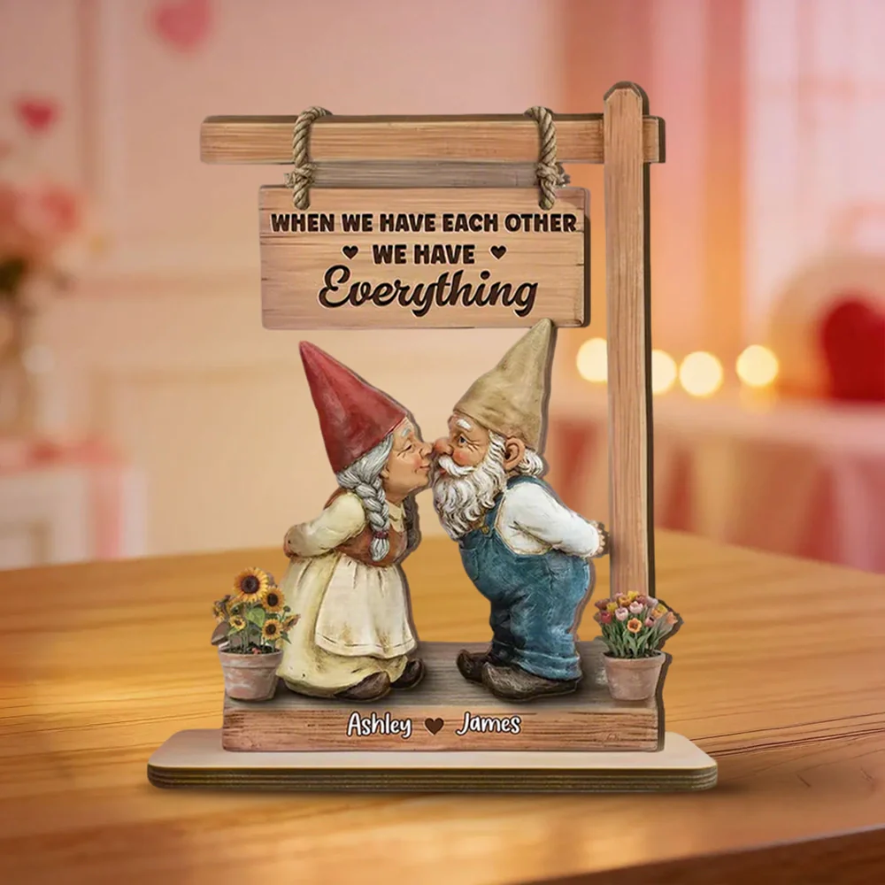 2-Layer Wooden Plaque with Kissing Gnomes and 'We Have Everything' Quote, Personalized Keepsake, Sweet Gift for Couples