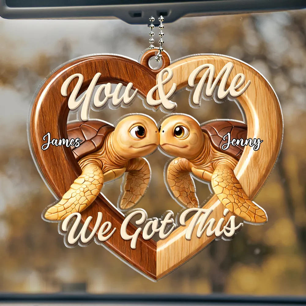 Personalized Acrylic Car Hanger You & Me We Got This Turtle Heart, Cute Rearview Mirror Decor, Unique Couple Gift - Image 4