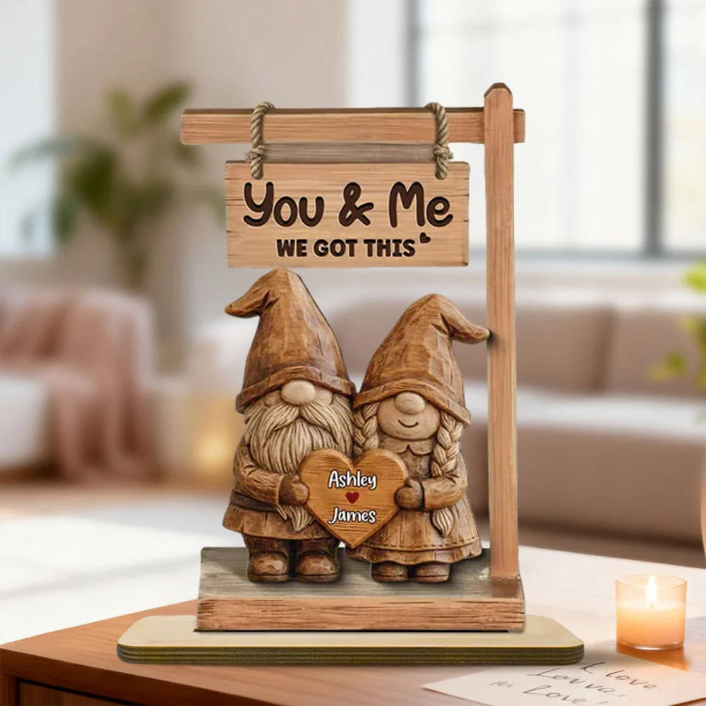 2-Layer Wooden Plaque Personalized Couple Keepsake, Cute Gnome Pair With You & Me We Got This, Sweet Gift