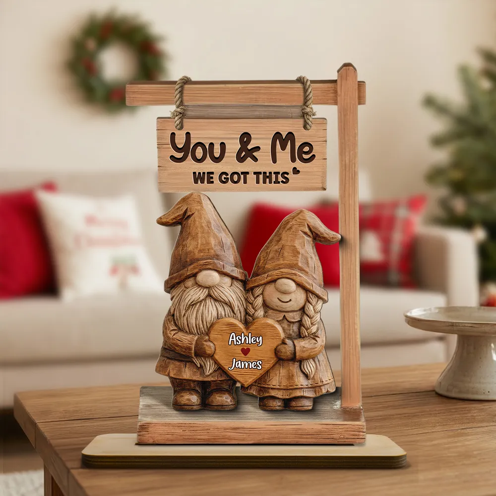 2-Layer Wooden Plaque Personalized Couple Keepsake, Cute Gnome Pair With You & Me We Got This, Sweet Gift - Image 3