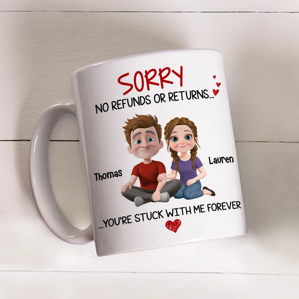 Funny Custom Couple Mug, No Refunds or Returns Stuck With Me Forever Valentine's Gift - Image 5