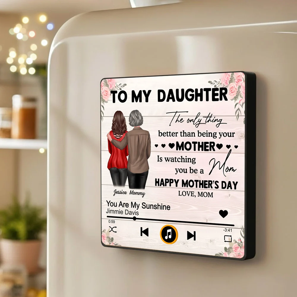 Personalized Acrylic Music Magnet To My Daughter, Mother Watching You Be a Mom, Floral Fridge Decor, Unique Mother's Day Gift - Image 2