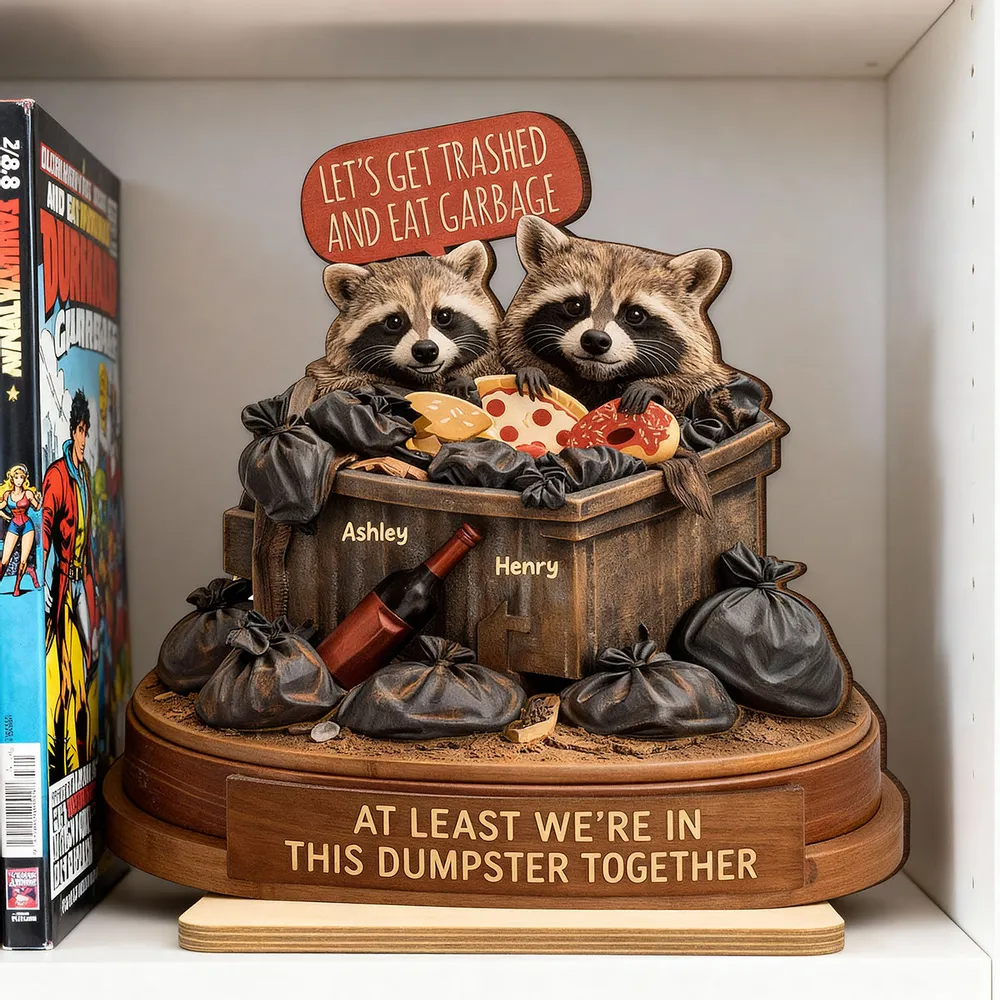 Personalized 2-Layer Wooden Plaque Funny Raccoon Couple in a Dumpster Unique Gift for Boyfriend or Girlfriend - Image 2