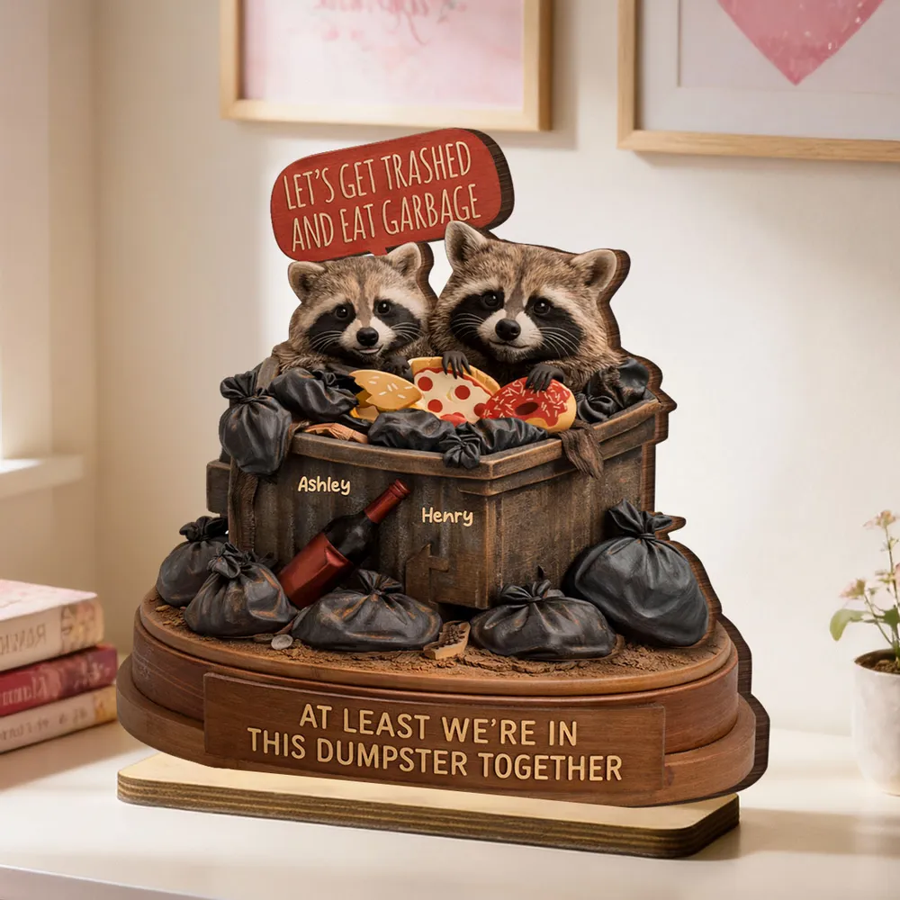 Personalized 2-Layer Wooden Plaque Funny Raccoon Couple in a Dumpster Unique Gift for Boyfriend or Girlfriend - Image 3