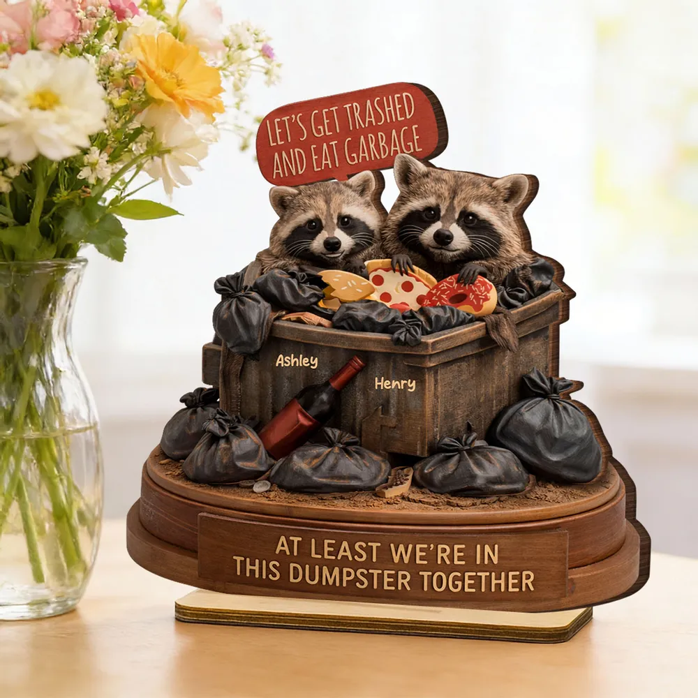 Personalized 2-Layer Wooden Plaque Funny Raccoon Couple in a Dumpster Unique Gift for Boyfriend or Girlfriend - Image 6