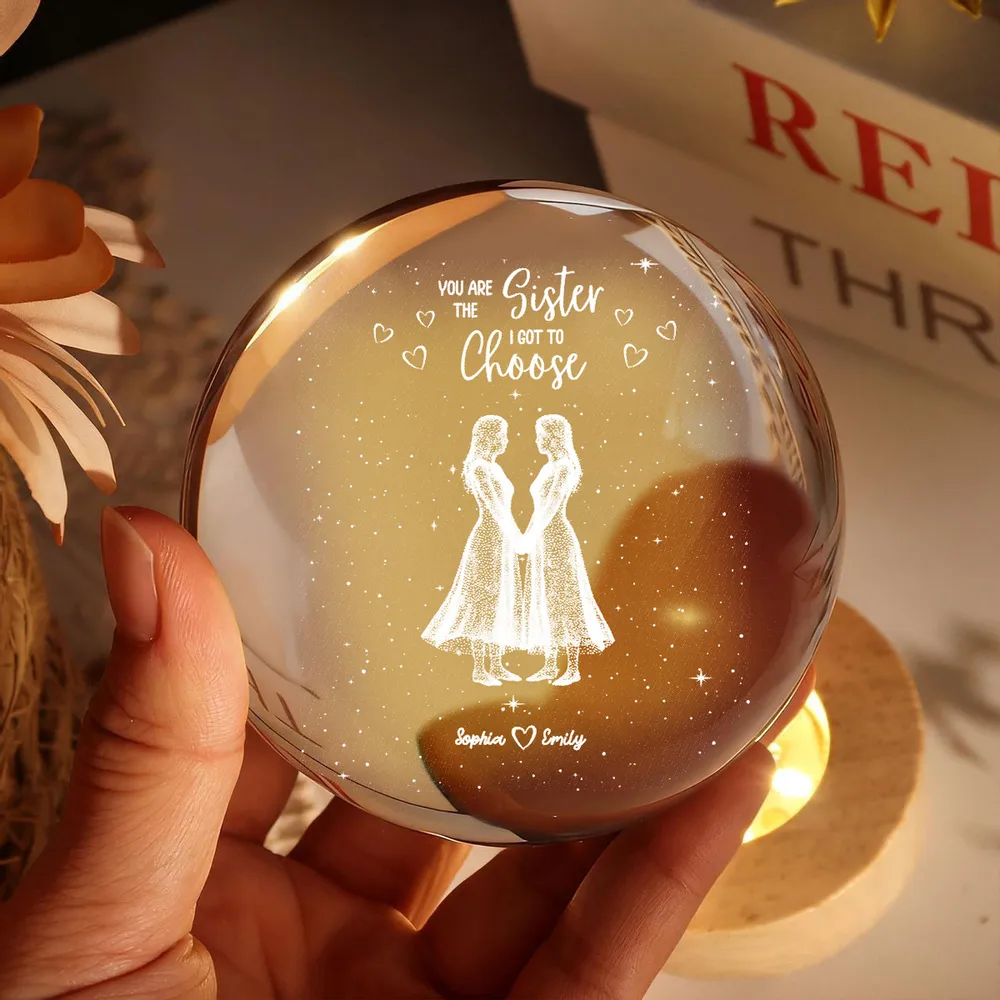 You Are the Sister I Got to Choose Globe Lamp, Personalized Best Friend Sister Gift, Cozy Glow Bedroom Decor - Image 5