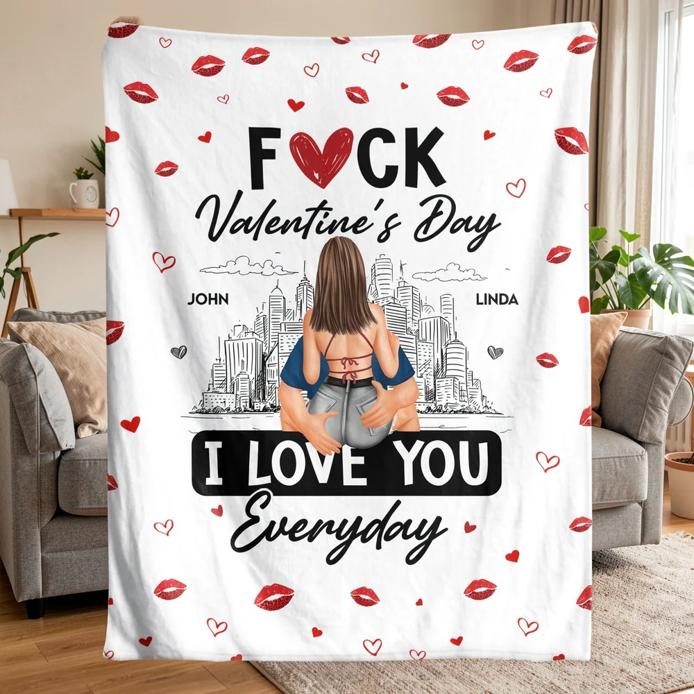 Personalized Fleece Blanket 'F*ck Valentine's Day I Love You Everyday' Couple Hugging City Sketch Unique Gift