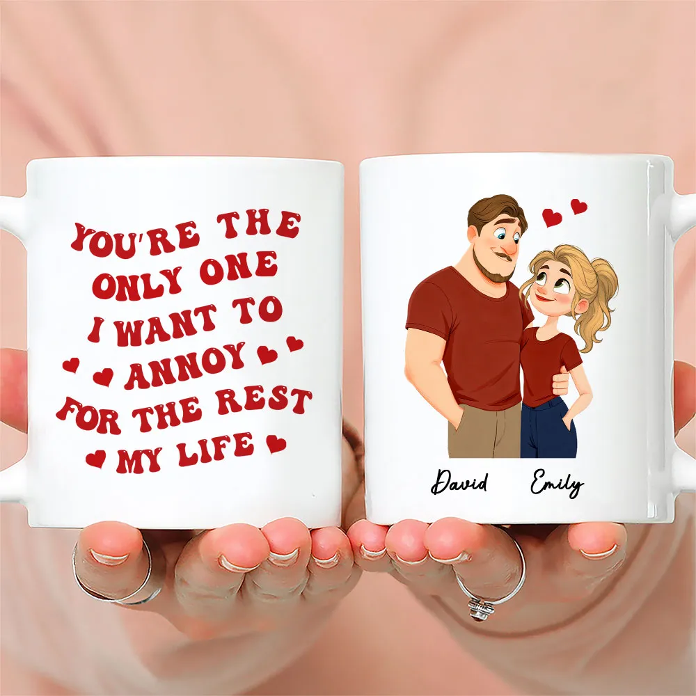 Romantic Funny Ceramic Mug, Personalized Couple Design with Hearts, You're The Only One I Want To Annoy, Creative Gift for Couples - Image 3