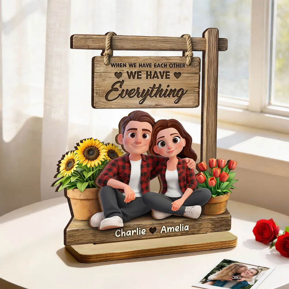 Personalized 2-Layer Wooden Plaque Cute Cartoon Couple Sitting Together, 'We Have Everything' Sign, Unique Gift for Him or Her - Image 8