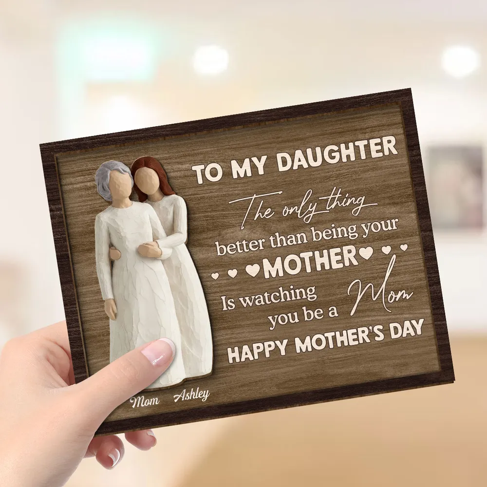 To My Daughter 2-Layer Wooden Plaque, Mom Watching You Be A Mom Quote With Heart Accents, Personalized Gift Keepsake - Image 3