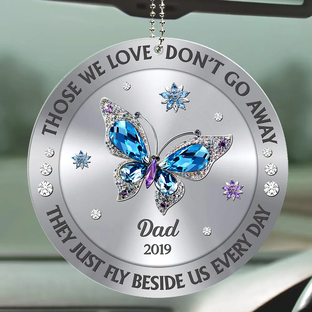 Personalized Acrylic Car Hanger Blue Butterfly Memorial Mirror Decor - Those We Love Don't Go Away, Unique Sympathy Gift - Image 3