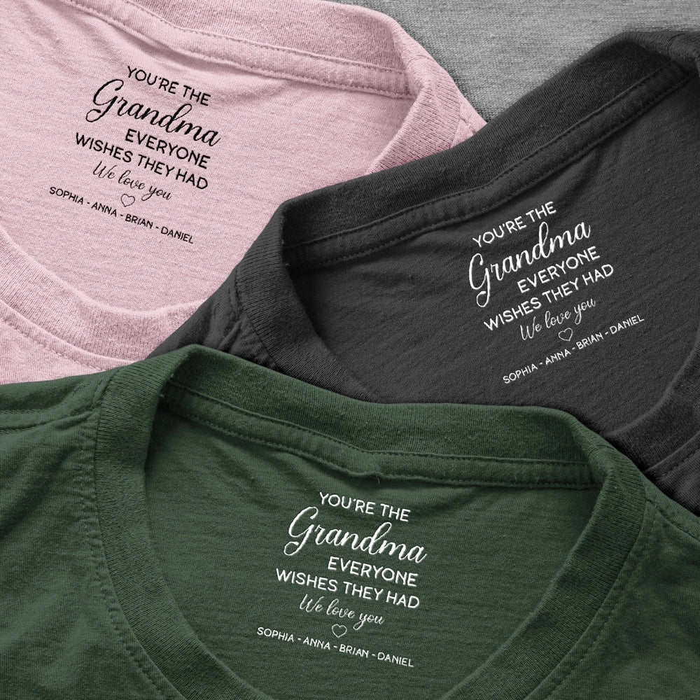 You're The Grandma Everyone Wishes They Had Classic Tee - Personalized Thank You Gift That Feels So Heartwarming - Image 3