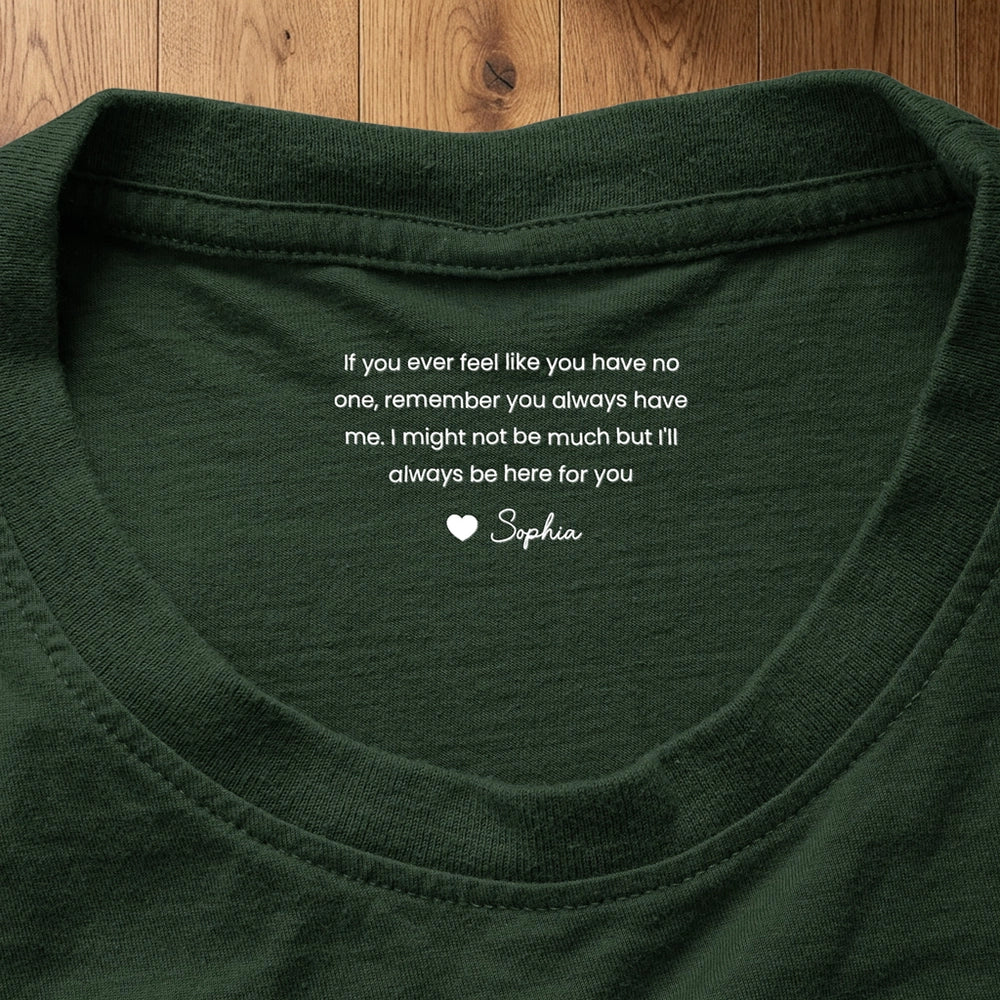 Personalized Classic Tee with Always Here For You Message, Minimal Text Heart Gift for Someone Special