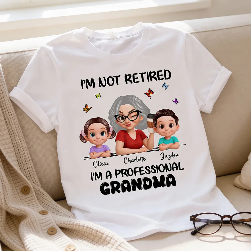 Personalized Classic Tee I'm Not Retired I'm a Professional Grandma Funny Coffee & Grandkids Gift for Grandma - Image 7