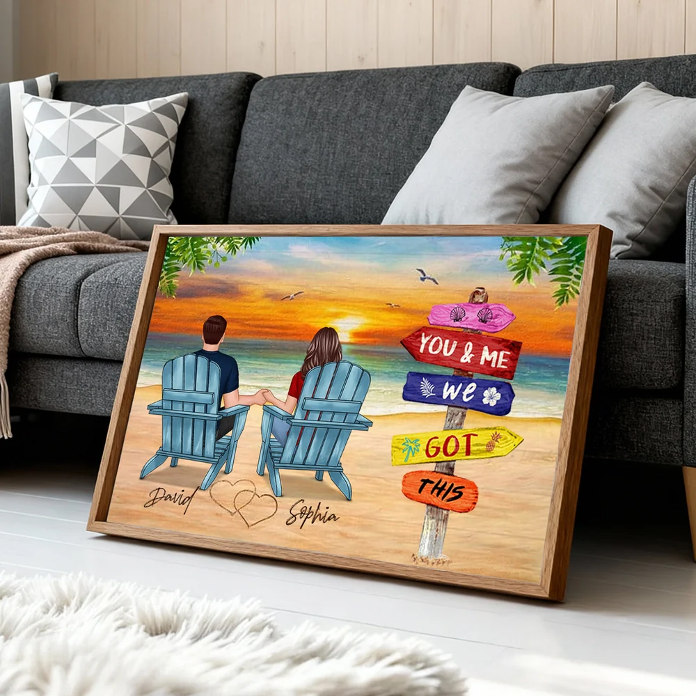 You & Me We Got This Personalized Poster, Beach Chairs Couple Back View Decor, Sweet Memorabilia Gift for Couples - Image 4