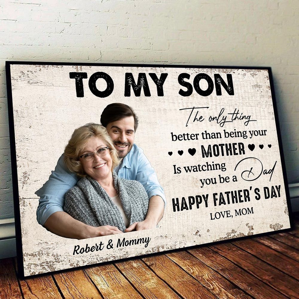 Personalized Father's Day Poster, To My Son Quote With Custom Photo, Heartfelt Gift From Mom For Son - Image 2