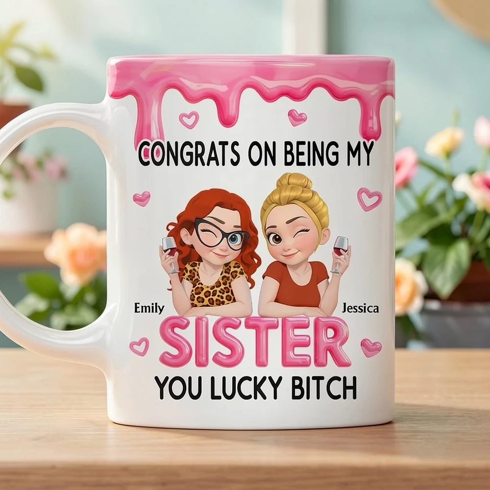 Personalized Sister Ceramic Mug with Funny Congrats Quote, Cute Cartoon Toast Design, Unique Gift for Your Sister