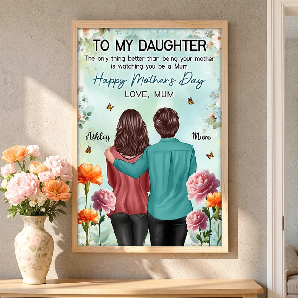 To My Daughter Happy Mother's Day Poster, Mom and Daughter Hugging from Behind Floral Wall Art, Personalized Gift