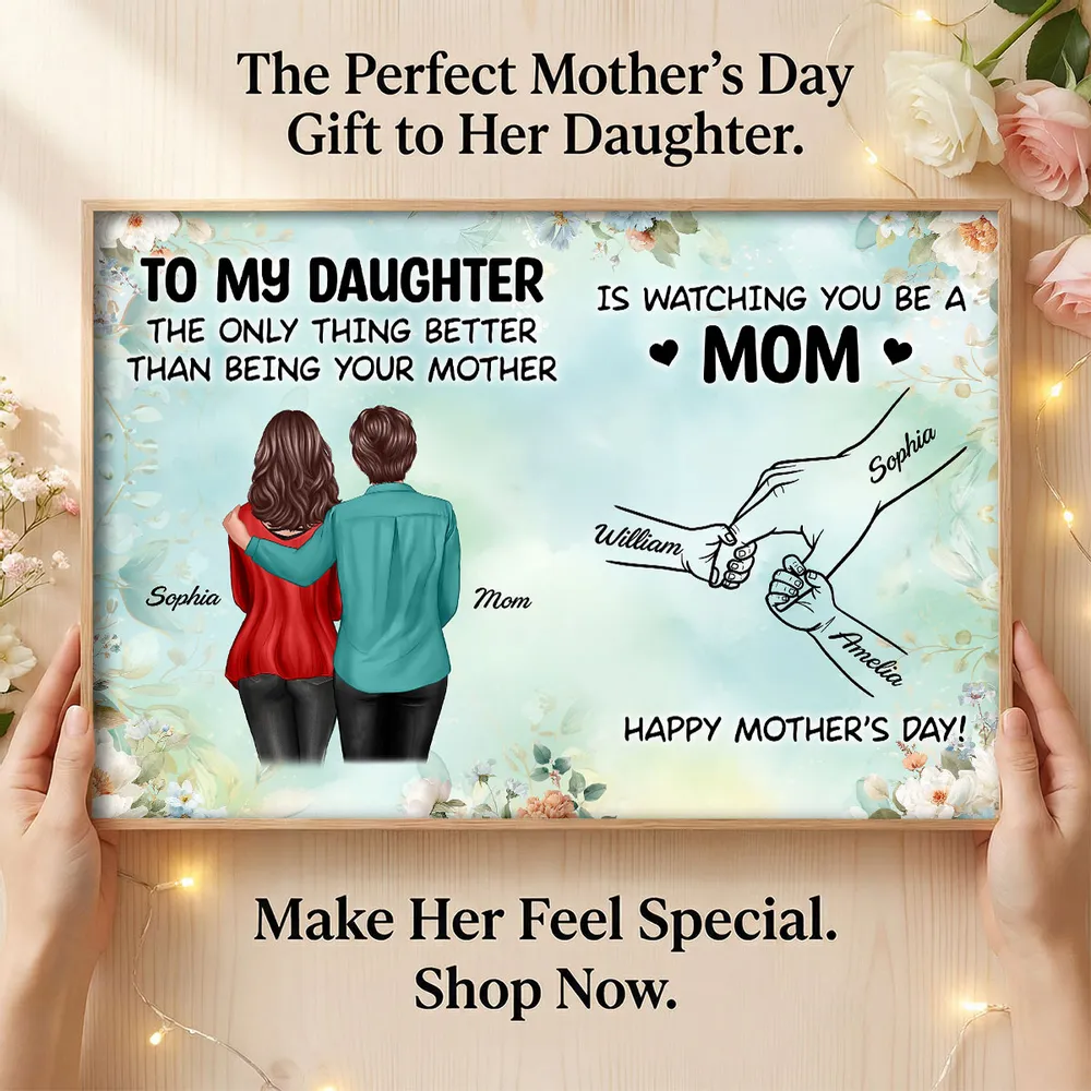 To My Daughter Poster, Mom Watching You Be a Mom Print, Heartwarming Personalized Wall Art, Unique Mother's Day Gift - Image 7