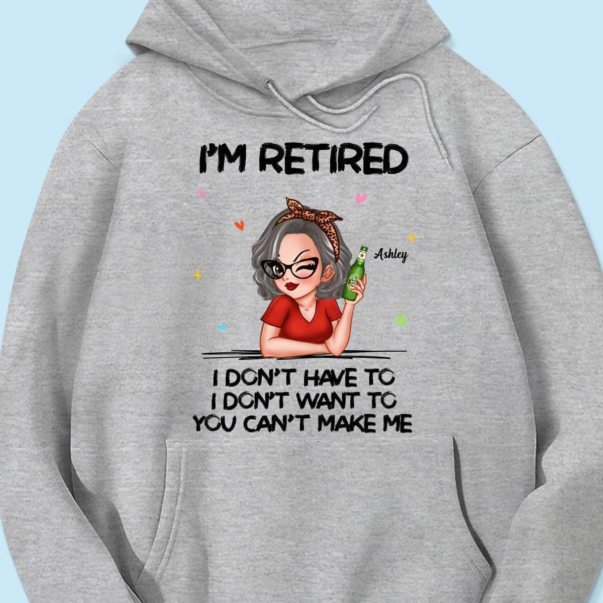 I'm Retired, You Can't Make Me - Perfect Personalized Retirement Gift Tee - Image 14
