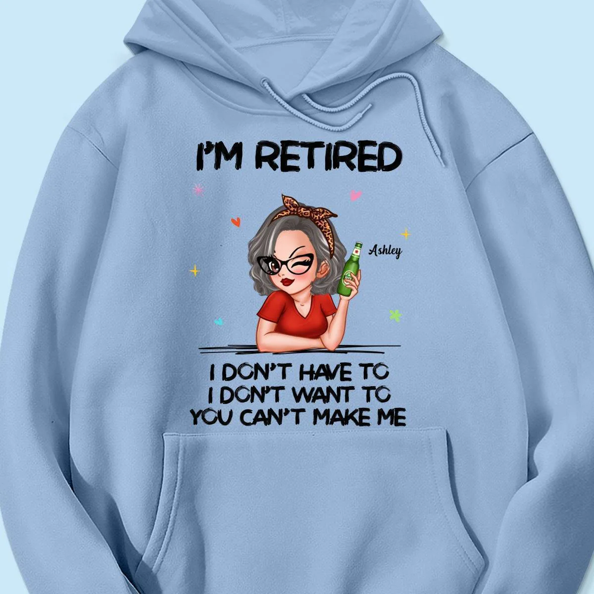 I'm Retired, You Can't Make Me - Perfect Personalized Retirement Gift Tee - Image 16