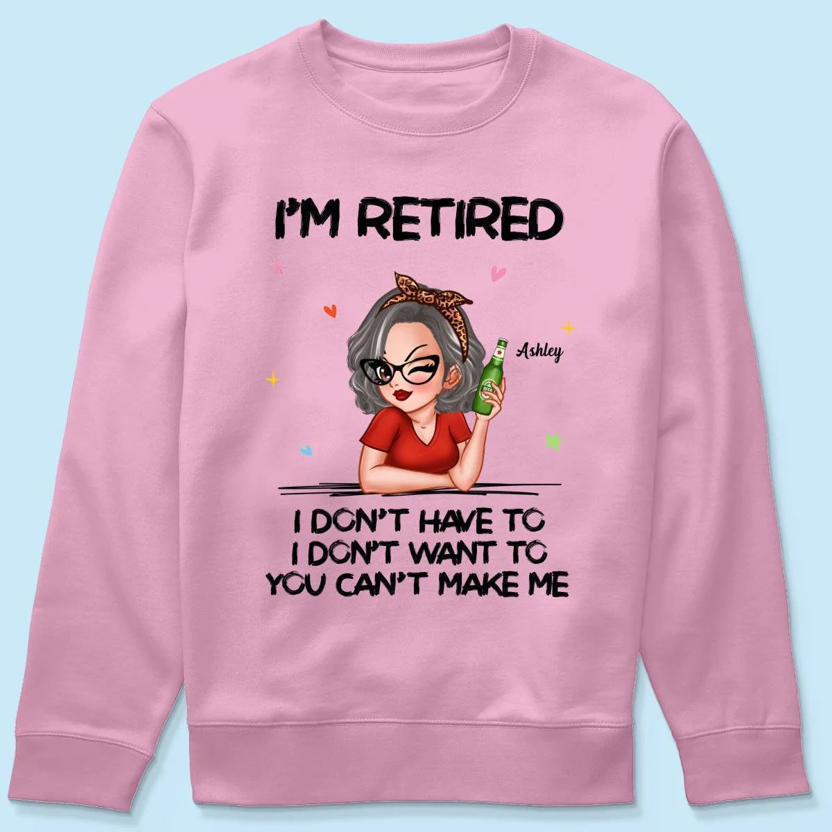 I'm Retired, You Can't Make Me - Perfect Personalized Retirement Gift Tee - Image 7