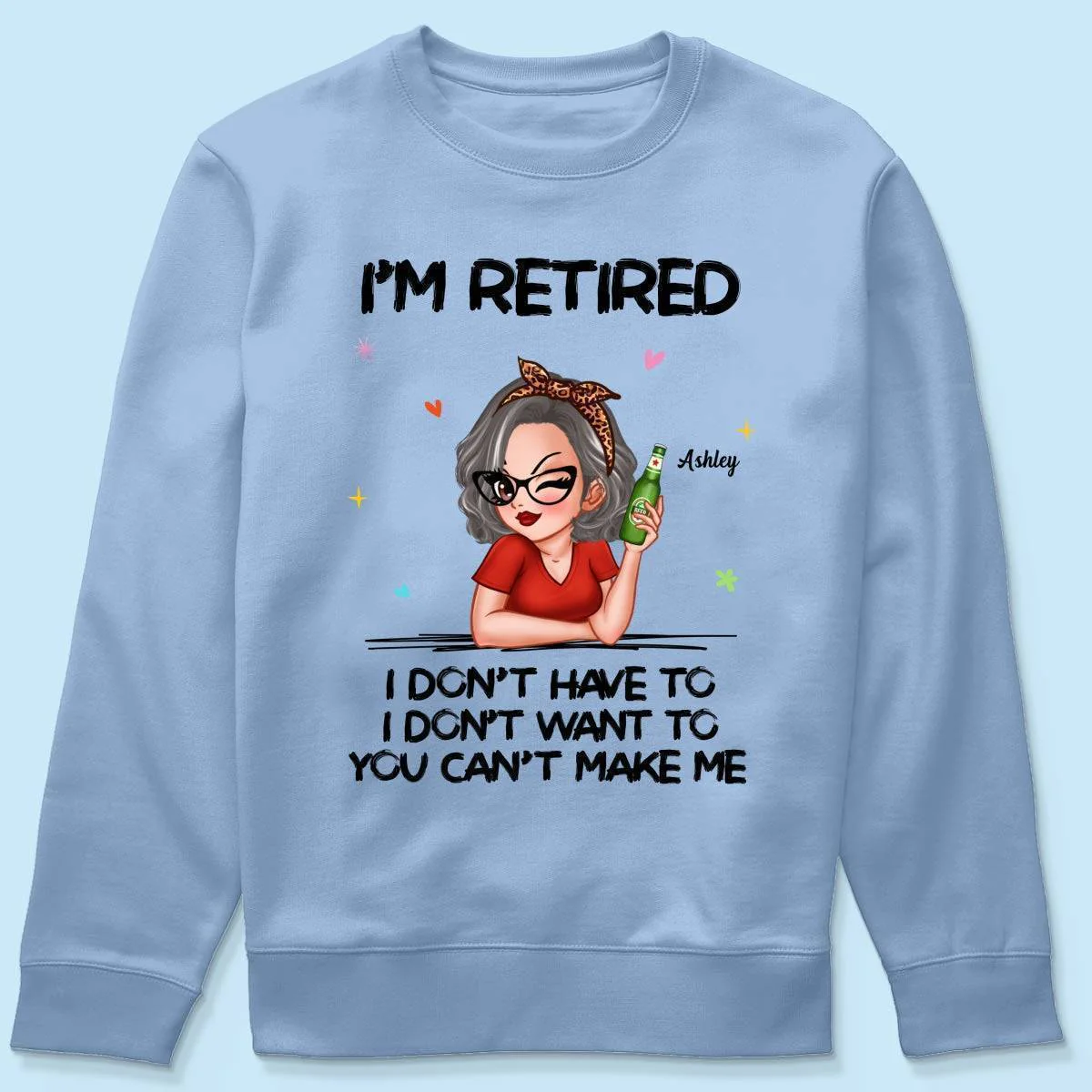 I'm Retired, You Can't Make Me - Perfect Personalized Retirement Gift Tee - Image 8