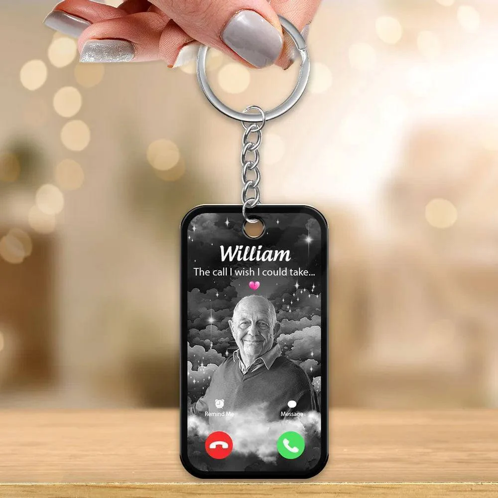 The Call I Wish I Could Take Memorial Sympathy Gift Remembrance Keepsake Photo Inserted Personalized Acrylic Keychain - Image 5