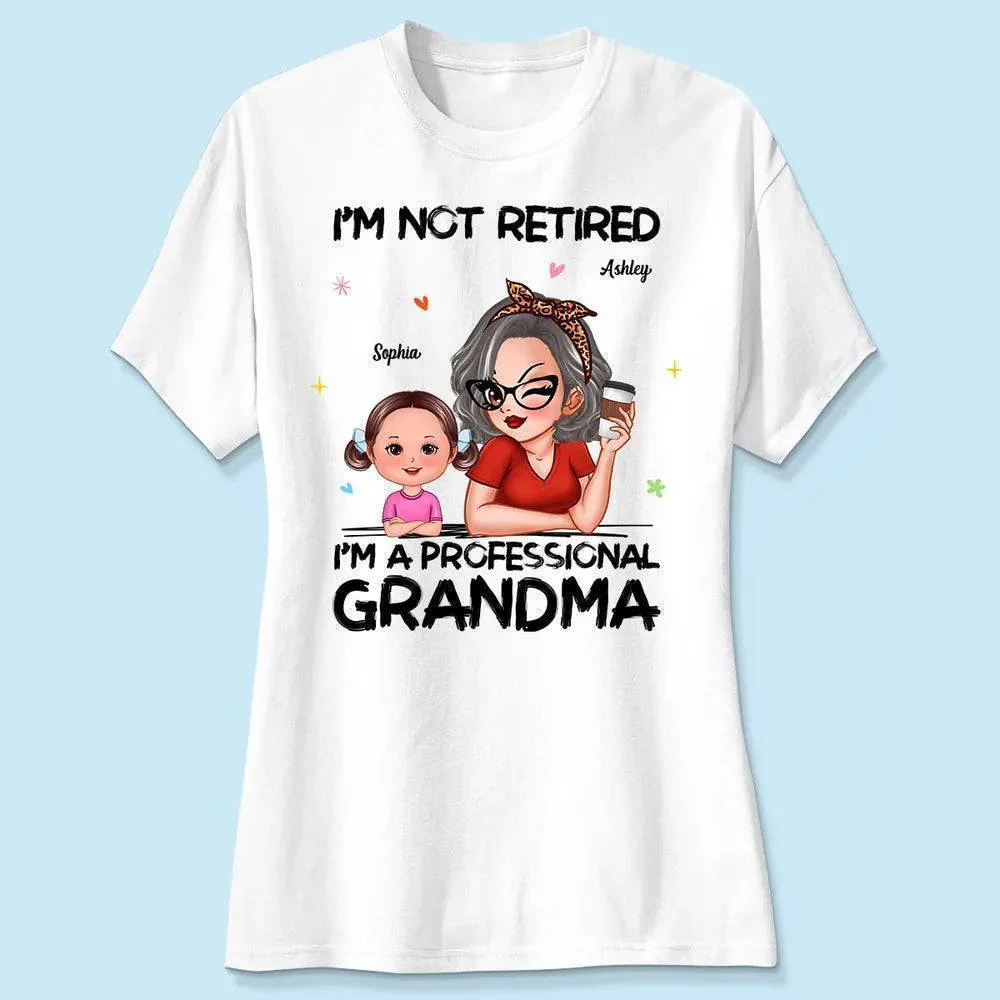 I'm Not Retired I'm A Professional Grandma Personalized Shirt, Retirement Gift For Grandma - Image 4