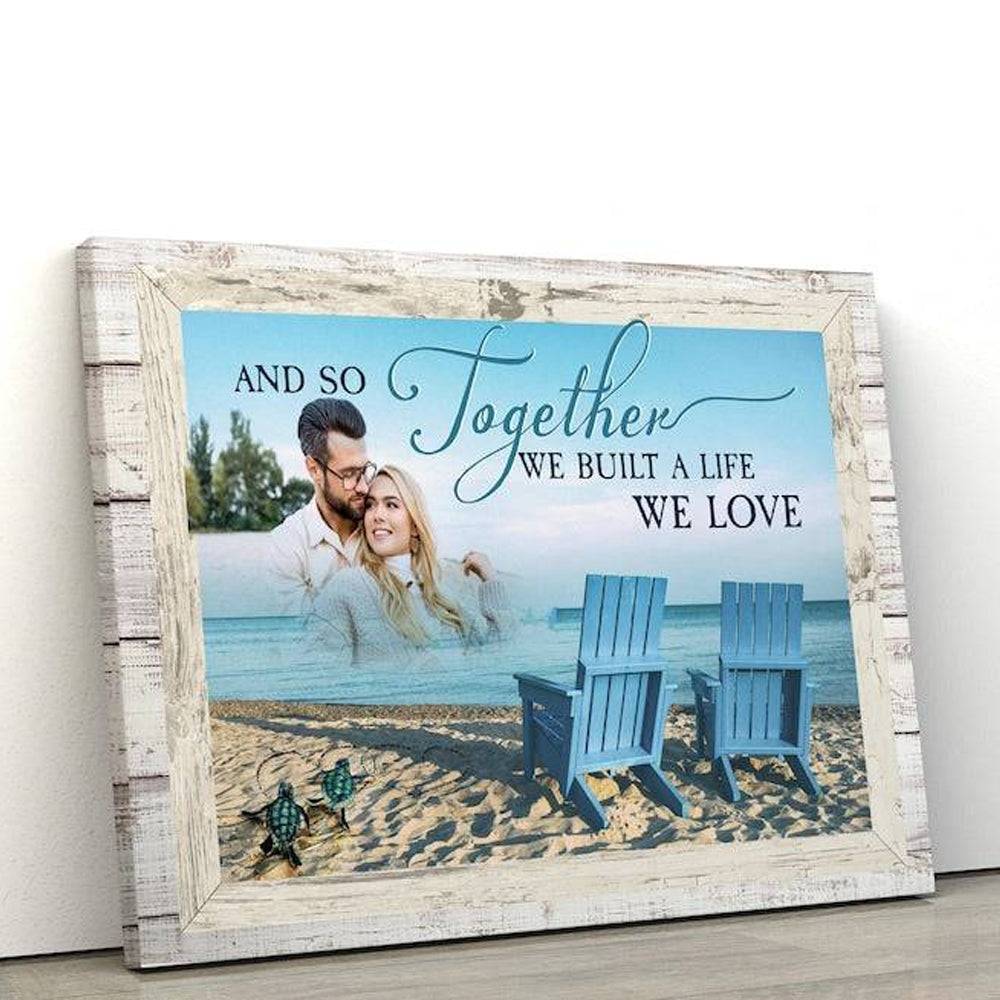 Together We Built A Life We Loved Photo To Canvas, custom canvas print, wedding anniversary, wedding canvas, Canvas Wall Art - Image 2