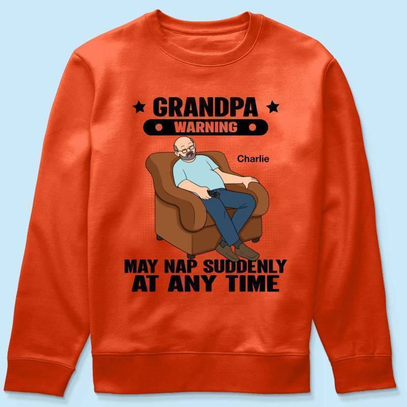 Grandpa Warning May Nap Suddenly At Any Time - Funny Father's Day Gift - Personalized Shirt Sweater Hoodie - Image 16