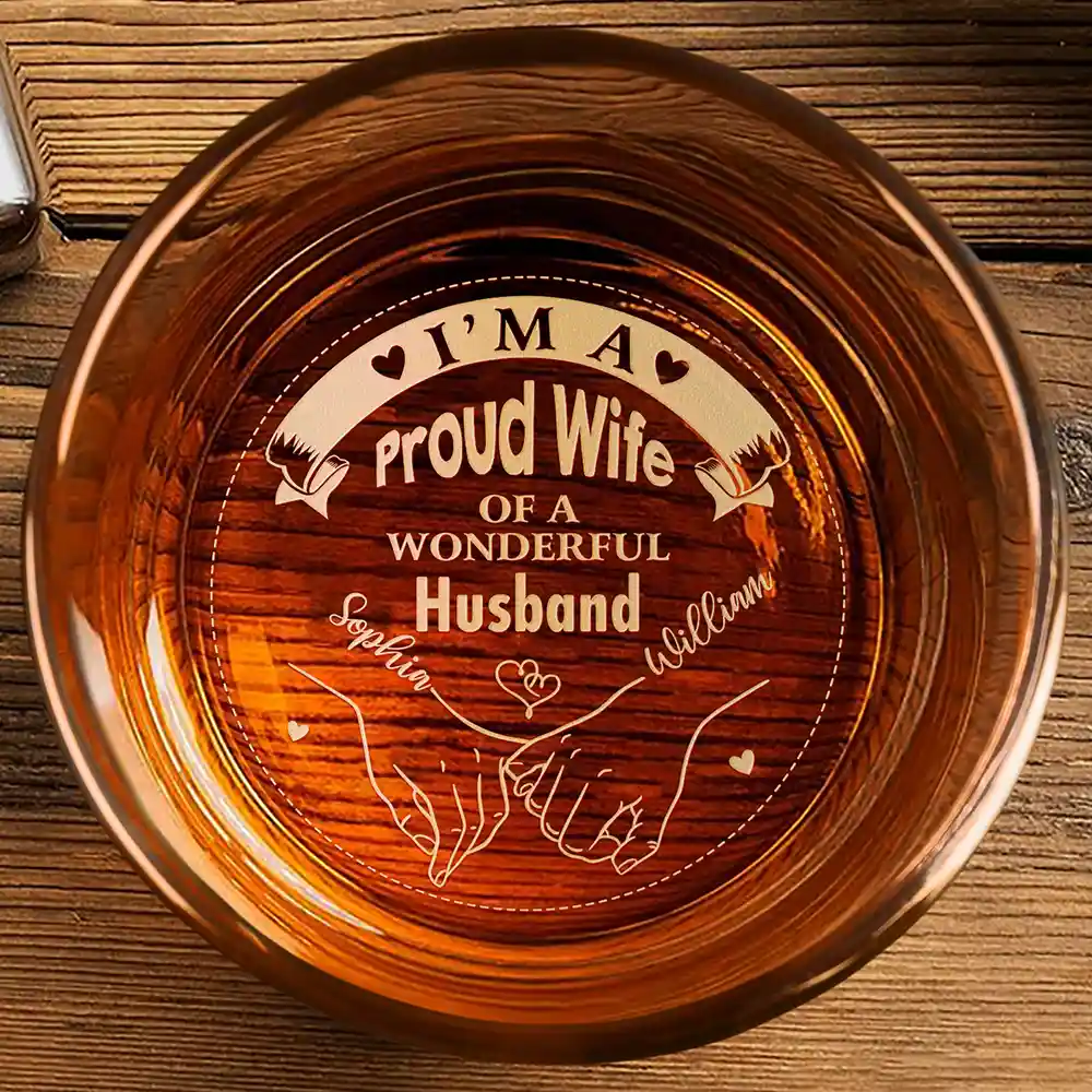 Personalized Whiskey Glass - I'm A Proud Wife of a Wonderful Husband, Valentine's Day Romantic Gift - Image 3